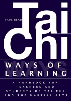 Paperback Ways of Learning: A Handbook For Teachers And Students Of The Martial Arts Book