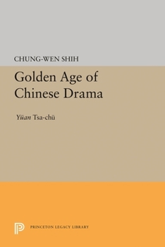 Paperback Golden Age of Chinese Drama: Yuan Tsa-Chu Book