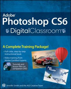 Paperback Adobe Photoshop CS6 Digital Classroom [With DVD ROM] Book