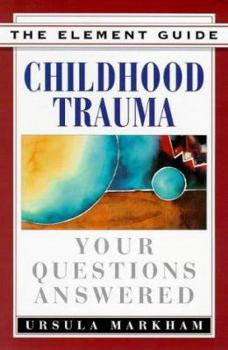Paperback Childhood Trauma: Your Questions Answered Book