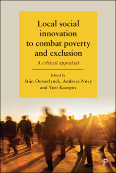 Hardcover Local Social Innovation to Combat Poverty and Exclusion: A Critical Appraisal Book