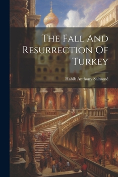 Paperback The Fall And Resurrection Of Turkey Book