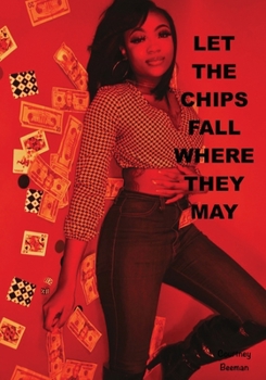 Paperback Let The Chips Fall Where They May Book