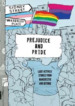 Paperback Prejudice and Pride: LGBT Activist Stories from Manchester and Beyond Book