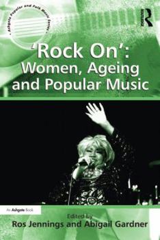 Hardcover 'Rock On': Women, Ageing and Popular Music Book