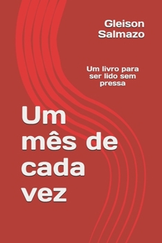 Paperback Um mês de cada vez: Um livro para ser lido sem pressa [Portuguese] Book