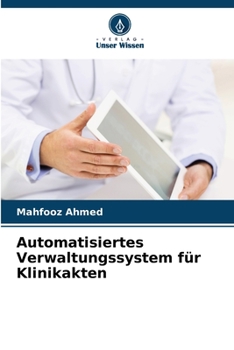 Paperback Automatisiertes Verwaltungssystem für Klinikakten [German] Book