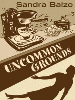 Uncommon Grounds (Maggy Thorsen Mystery #1) - Book #1 of the Maggy Thorsen Mystery