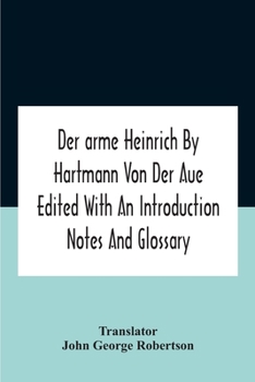 Paperback Der Arme Heinrich By Hartmann Von Der Aue Edited With An Introduction Notes And Glossary Book
