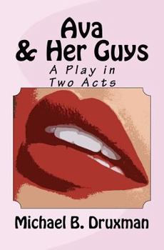 Paperback Ava & Her Guys: A Play in Two Acts Book