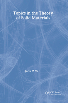 Hardcover Topics in the Theory of Solid Materials Book