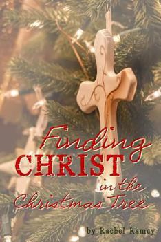 Paperback Finding Christ in the Christmas Tree Book