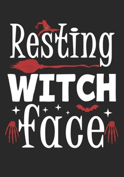 Resting Witch Face: Halloween Witch Face Journal /Women's Witch Journal/Halloween Womens Journal /Ghost Journal/Blank Lined Journal Notebook
