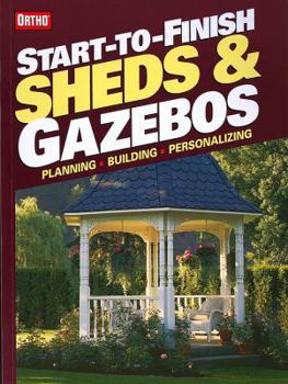 Paperback Start-To-Finish: Sheds and Gazebos Book