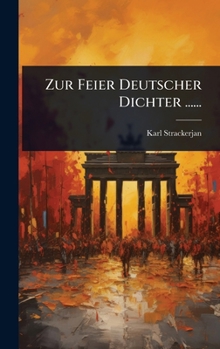 Zur Feier Deutscher Dichter ...... (German Edition)