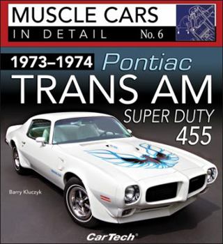 Paperback 1973-1974 Pontiac Trans Am Super Duty: Muscle Cars in Detail No. 6 Book