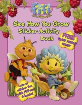 Paperback See How You Grow: Sticker Activity Book ( " Fifi and the Flowertots " ) Book