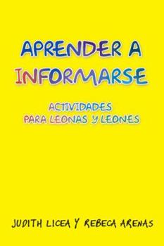 Paperback Aprender a Informarse: Actividades Para Leonas y Leones [Spanish] Book