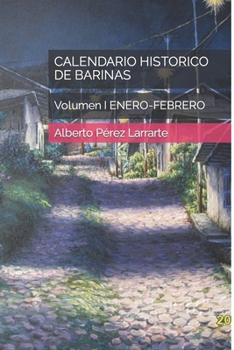 Paperback Calendario Historico de Barinas: Volumen I ENERO-FEBRERO [Spanish] Book