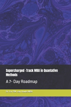 Paperback Supercharged -Track MBA in Quantative Methods: A 7- Day Roadmap Book
