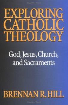 Paperback Exploring Catholic Theology: God, Jesus, Church, and Sacraments Book