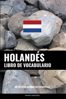 Libro de Vocabulario Holand�s: Un M�todo Basado en Estrategia