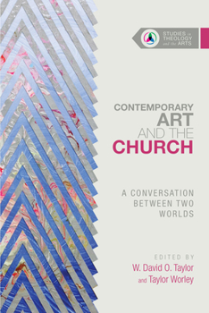Paperback Contemporary Art and the Church: A Conversation Between Two Worlds Book