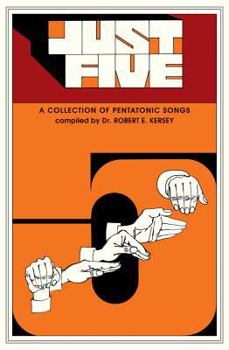 Paperback Just Five (Children's Song Collection): Unison - Pentatonic Songs Book