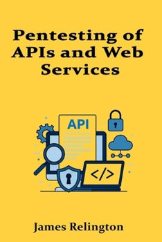 Paperback Pentesting of APIs and Web Services Book
