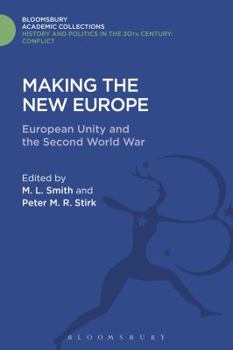 Hardcover Making the New Europe: European Unity and the Second World War Book