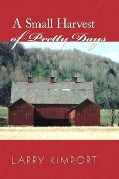 Paperback A Small Harvest of Pretty Days Book