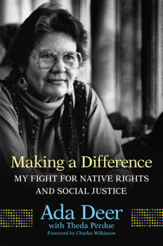 Making a Difference: My Fight for Native Rights and Social Justice - Book  of the New Directions in Native American Studies