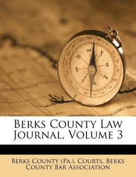 Paperback Berks County Law Journal, Volume 3 Book