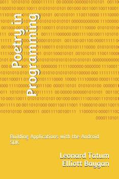Paperback Poetry in Programming: Building Applications with the Android SDK Book