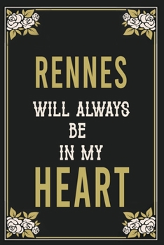Paperback Rennes Will Always Be In My Heart: Lined Writing Notebook Journal For people from Rennes, 120 Pages, (6x9), Simple Freen Flower With Black Text ... Wo Book
