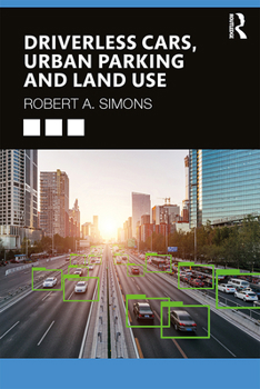 Paperback Driverless Cars, Urban Parking and Land Use Book