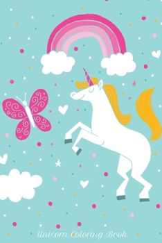 Unicorn Coloring Book: Cute Unicorn Coloring Book For Children Ages 2 - 10