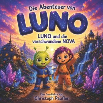 Paperback Die Abenteuer von Luno: LUNO und die verschwundene NOVA [German] Book