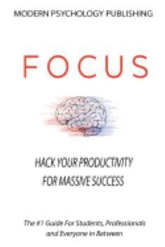 Paperback Focus: Hack Your Productivity for Massive Success Book