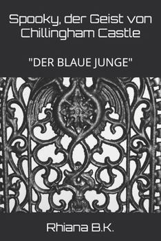 Paperback Spooky, der Geist von Chillingham Castle: "Der Blaue Junge" [German] Book