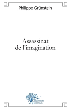 Paperback Assassinat de l'imagination [French] Book