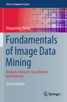 Paperback Fundamentals of Image Data Mining: Analysis, Features, Classification and Retrieval Book