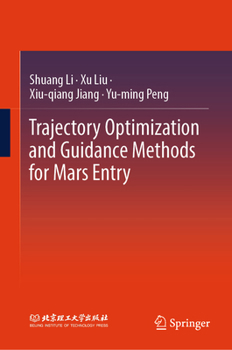 Hardcover Trajectory Optimization and Guidance Methods for Mars Entry Book