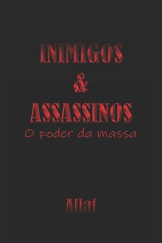 Paperback Inimigos e Assassinos: O poder da massa [Portuguese] Book