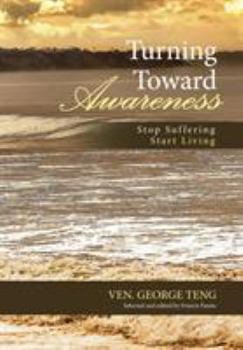 Hardcover Turning Toward Awareness: Stop Suffering Start Living Book
