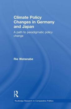 Paperback Climate Policy Changes in Germany and Japan: A Path to Paradigmatic Policy Change Book