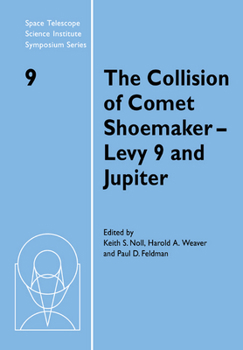 Paperback The Collision of Comet Shoemaker-Levy 9 and Jupiter: Iau Colloquium 156 Book