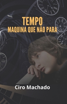 Paperback Tempo Máquina Que Não Para [Portuguese] Book