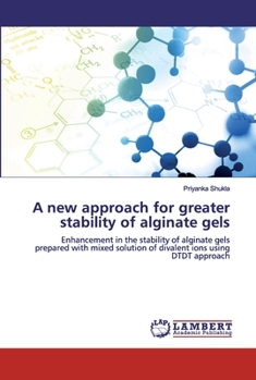 Paperback A new approach for greater stability of alginate gels Book