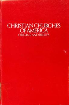 Hardcover Christian Churches of America: Origins and Beliefs Book
